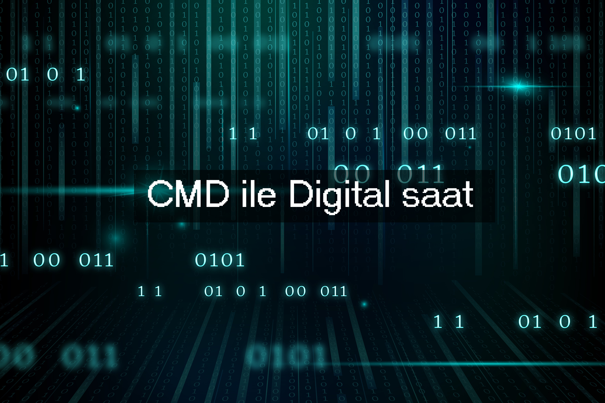 CMD'de Dijital Saat Nasıl yapılır?